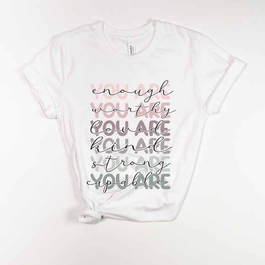 You are Enough Motivational Shirt