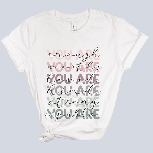 You are Enough Motivational Shirt